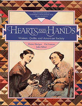 Load image into Gallery viewer, Book - Hearts and Hands: Women, Quilts and American Society